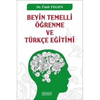 Beyin Temelli Öğrenme ve Türkçe Eğitimi