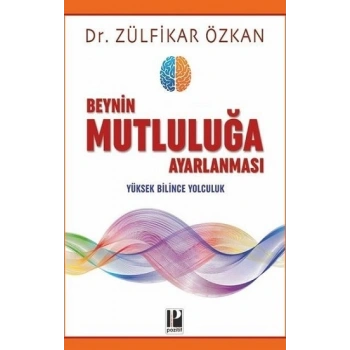 Beynin Mutluluğa Ayarlanması