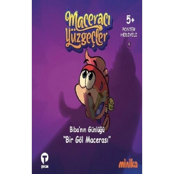 Bibanın Günlüğü Bir Göl Macerası-Maceracı Yüzgeçler (Ciltli)