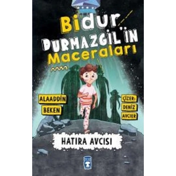 Bidur Durmazgilin Maceraları - Hatıra Avcısı