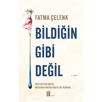 Bildiğin  Gibi Değil
