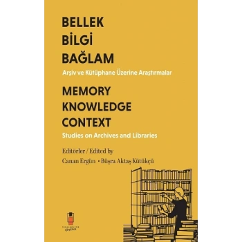 Bilgi Bellek Bağlam - Memory Knowledge Context