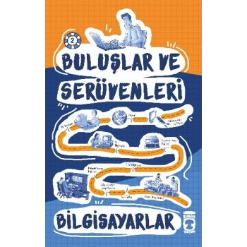 Bilgisayarlar - Buluşlar ve Serüvenleri