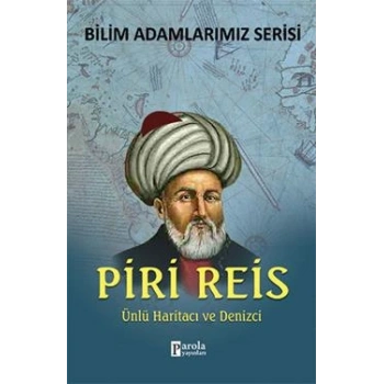Bilim Adamlarımız Serisi : Piri Reis