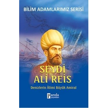 Bilim Adamlarımız Serisi: Seydi Ali Reis