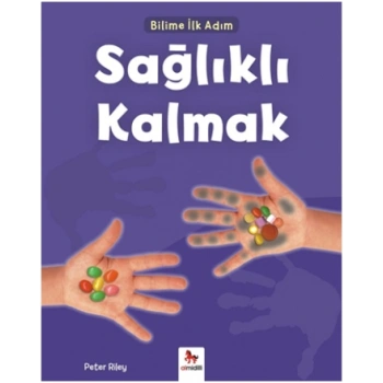 Bilime İlk Adım - Sağlıklı Kalmak
