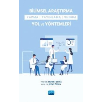 Bilimsel Araştırma Yapma-Yayınlama-Sunum Yol ve Yöntemleri