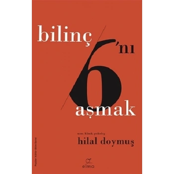 Bilinç 6ını Aşmak