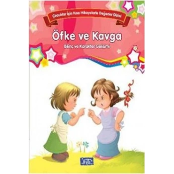 Bilinç ve Karakter Gelişimi - Öfke ve Kavga