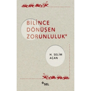 Bilince Dönüşen Zorunluluk