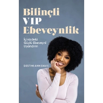 Bilinçli VIP Ebeveynlik
