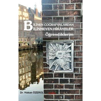 Bilinen Coğrafyalardan Bilinmeyen Hikayeler - Öğrendiklerim