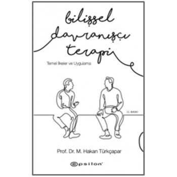 Bilişsel Davranışçı Terapi: Temel İlkeler ve Uygulama