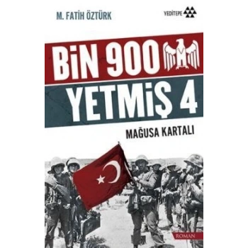 Bin 900 Yetmiş 4 - Mağusa Kartalı