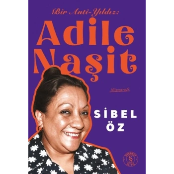 Bir Anti-Yıldız  Adile Naşit