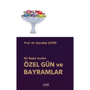 Bir Başka Açıdan Özel Gün ve Bayramlar