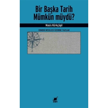 Bir Başka Tarih Mümkün müydü?