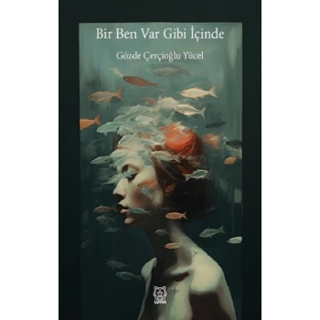 Bir Ben Var Gibi İçinde