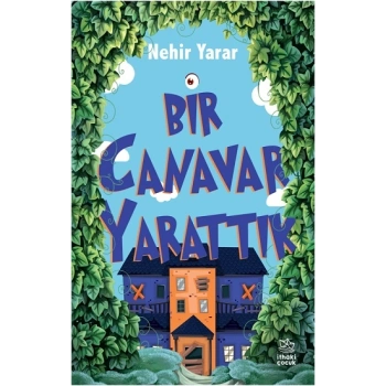 Bir Canavar Yarattık