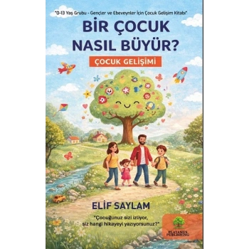 Bir Çocuk Nasıl Büyür?