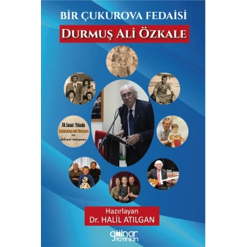 Bir Çukurova Fedaisi Durmuş Ali Özkale