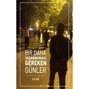 Bir Daha Yaşanmaması Gereken Günler