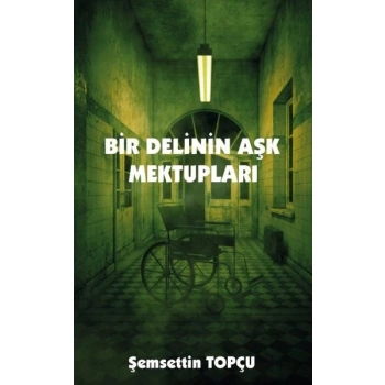 Bir Delinin Aşk Mektupları