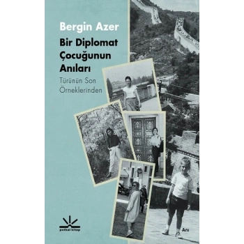 Bir Diplomat Çocuğunun Anıları