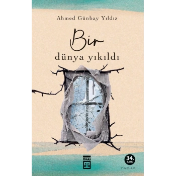 Bir Dünya Yıkıldı