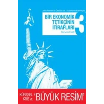 Bir Ekonomik Tetikçinin İtirafları 3 - Küresel Kriz ve Büyük Resim