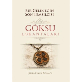 Bir Geleneğin Son Temsilcisi Göksu Lokantaları