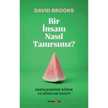 Bir İnsanı Nasıl Tanırsınız?