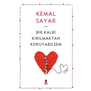 Bir Kalbi Kırılmaktan Koruyabilsem