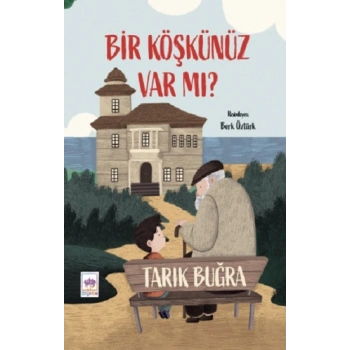 Bir Köşkünüz Var mı?