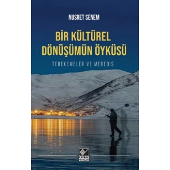 Bir Kültürel Dönüşümün Öyküsü