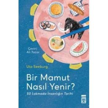 Bir Mamut Nasıl Yenir?