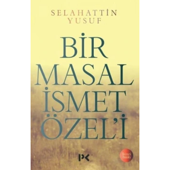 Bir Masal İsmet Özeli