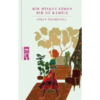 Bir Misket Limon Bir De Kamile