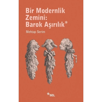 Bir Modernlik Zemini: Barok Aşırılık