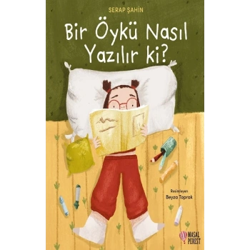 Bir Öykü Nasıl Yazılır ki?