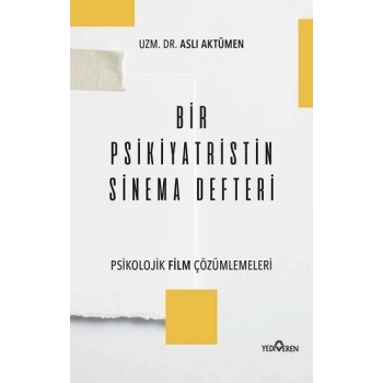 Bir Psikiyatristin Sinema Defteri