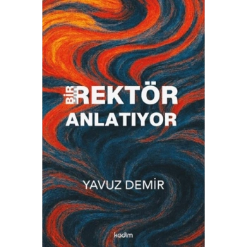 Bir Rektör Anlatıyor
