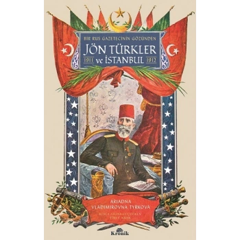 Bir Rus Gazetecinin Gözünden Jön Türkler ve İstanbul