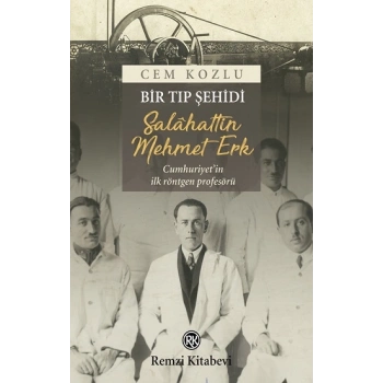 Bir Tıp Şehidi - Salahattin Mehmet Erk