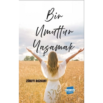 Bir Umuttur  Yaşamak