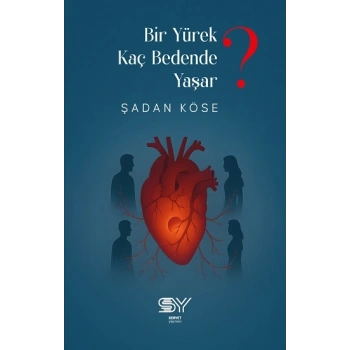 Bir Yürek Kaç Bedednde Yaşar?