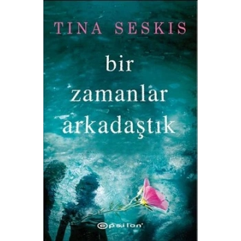 Bir Zamanlar Arkadaştık
