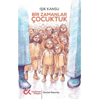 Bir Zamanlar Çocuktuk