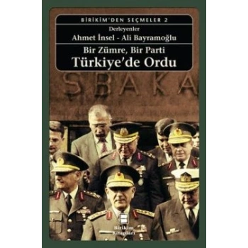 Bir Zümre, Bir Parti: Türkiyede Ordu
