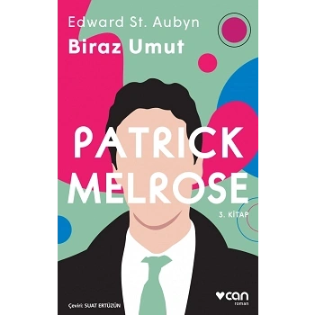 Biraz Umut - Patrick Melrose 3. Kitap